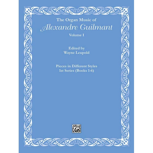 The Organ Music of Alexandre Guilmant