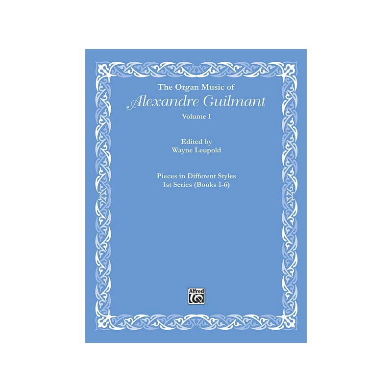 The Organ Music of Alexandre Guilmant