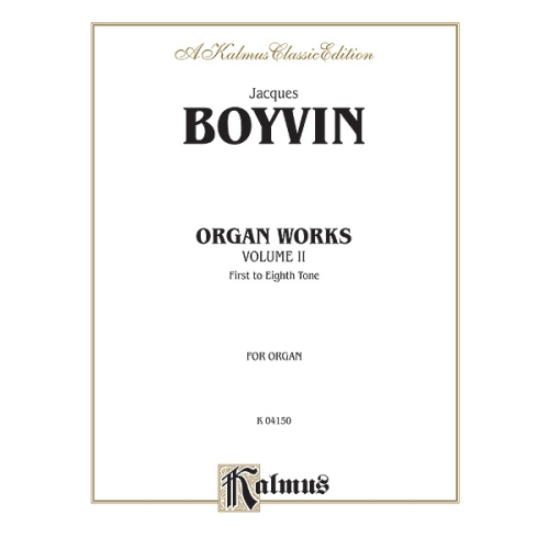 Boyvin, Jacques - Organ Works, Volume II