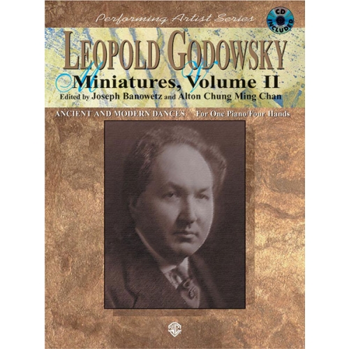Godowsky, Leopold - Miniatures, Volume II: Ancient and Modern Dances