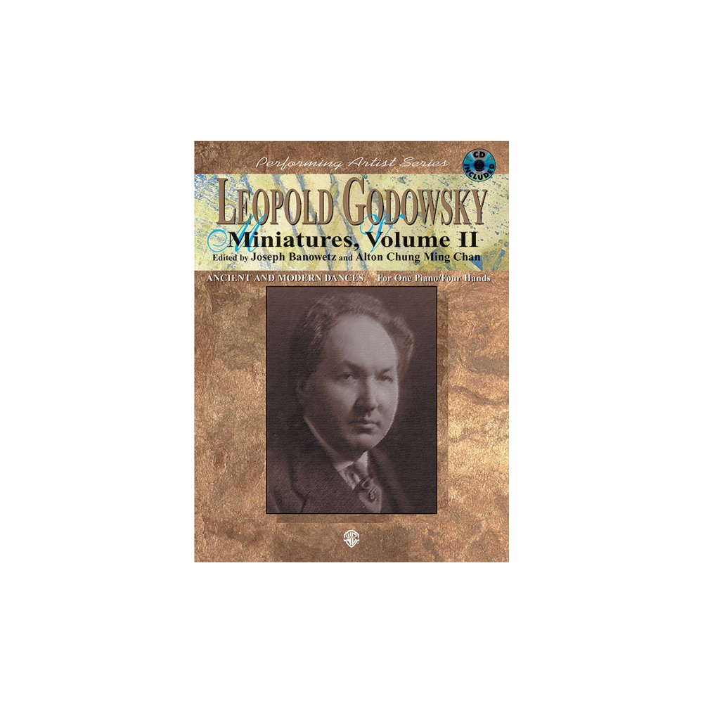 Godowsky, Leopold - Miniatures, Volume II: Ancient and Modern Dances