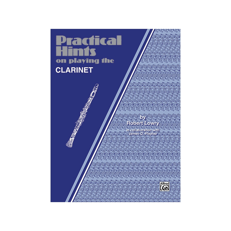 Practical Hints on Playing the B-flat Clarinet