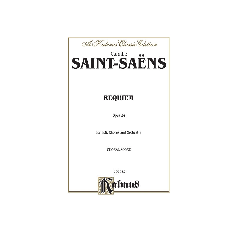 Saint-Saëns, Camille - Requiem, Op. 54