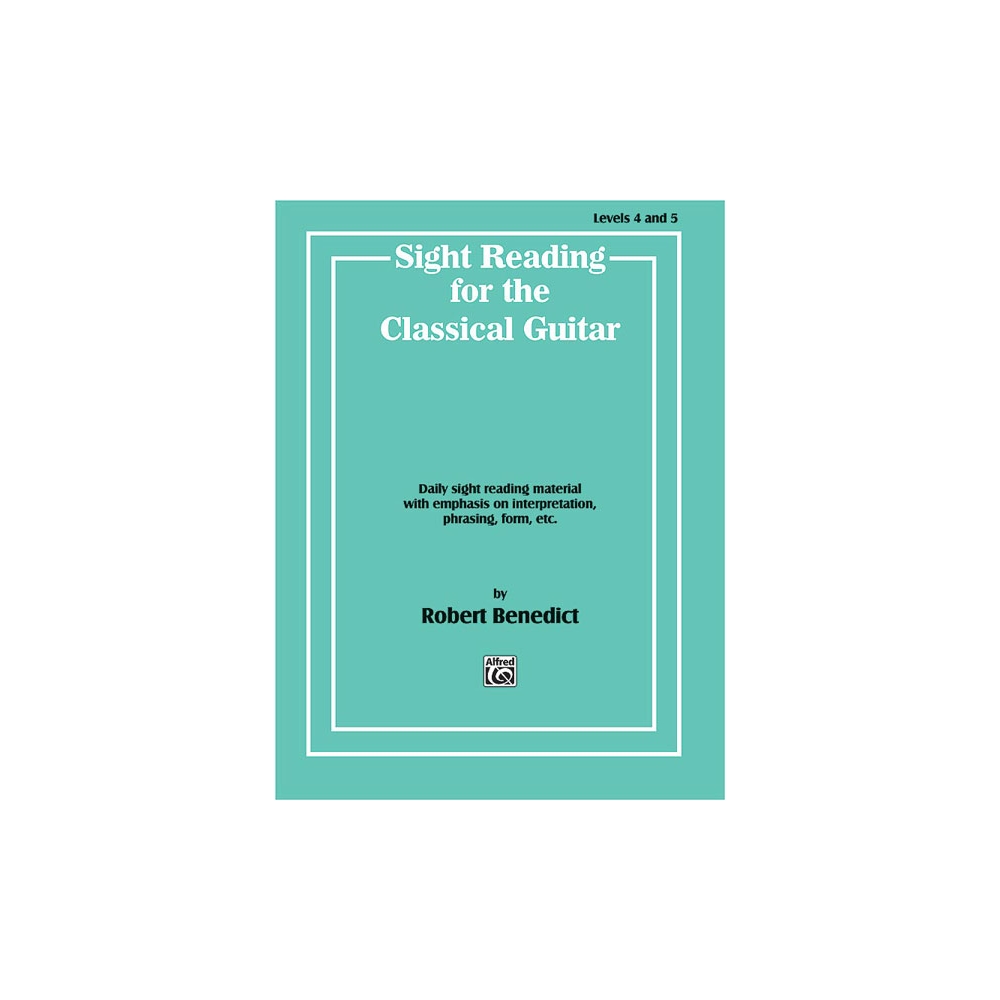 Benedict, Robert - Sight Reading for the Classical Guitar, Level IV-V
