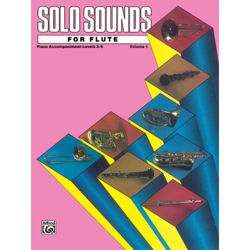 Solo Sounds for Flute, Volume I, Levels 3-5