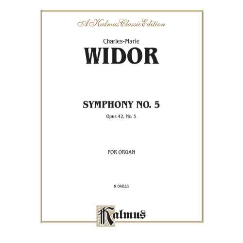 Widor, Charles-Marie - Symphony No. 5, Op. 42