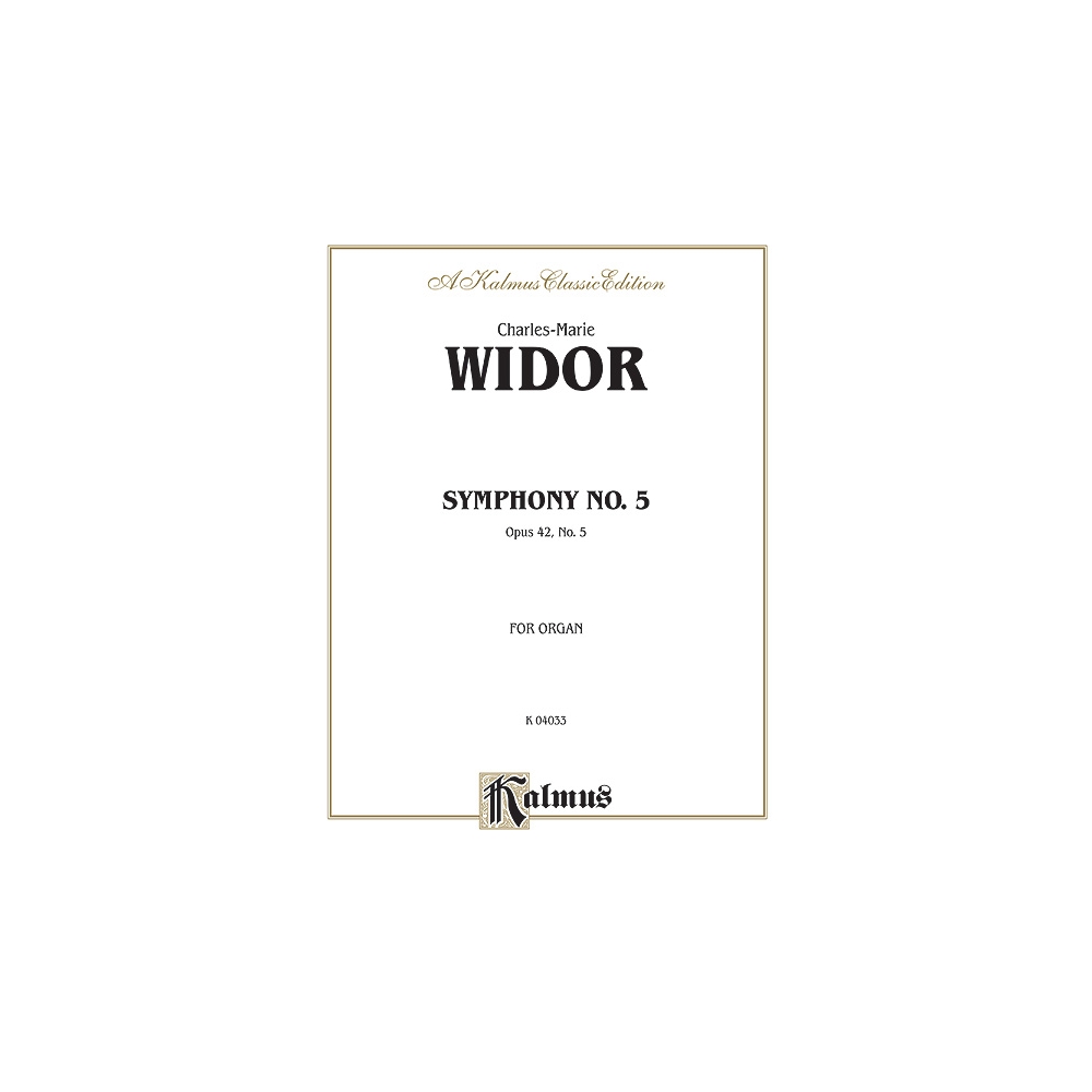Widor, Charles-Marie - Symphony No. 5, Op. 42
