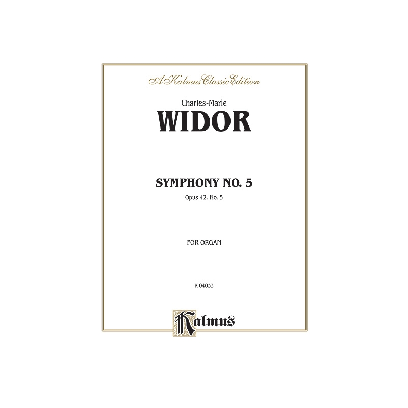 Widor, Charles-Marie - Symphony No. 5, Op. 42
