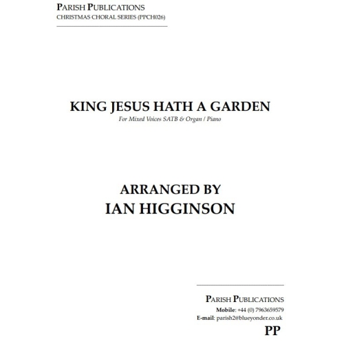 Higginson, Ian - King Jesus Hath a Garden (SATB & Keyboard)