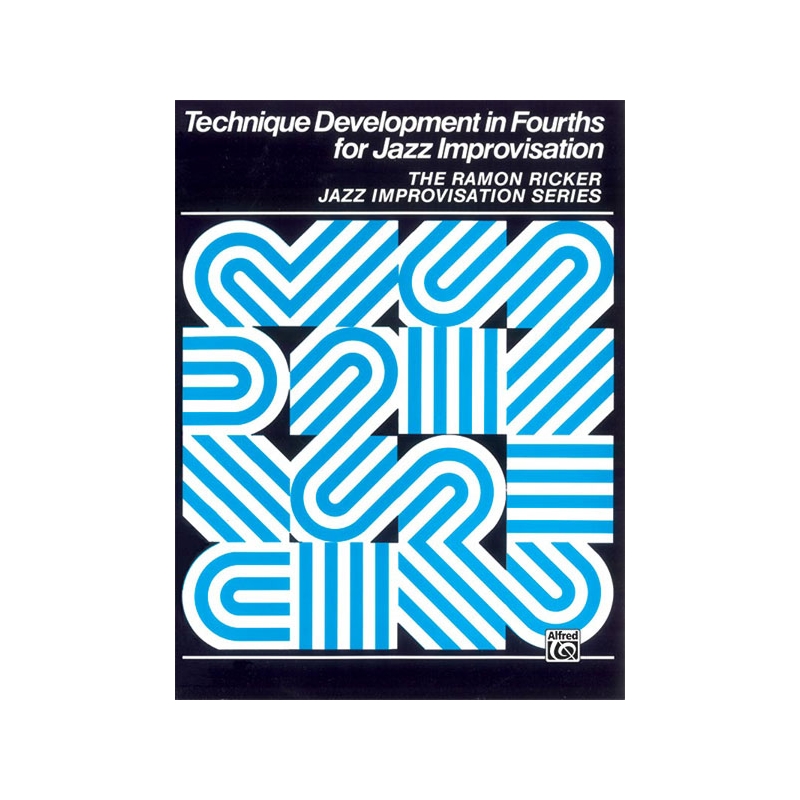 Ricker, Ramon - Technique Development in Fourths for Jazz Impr.