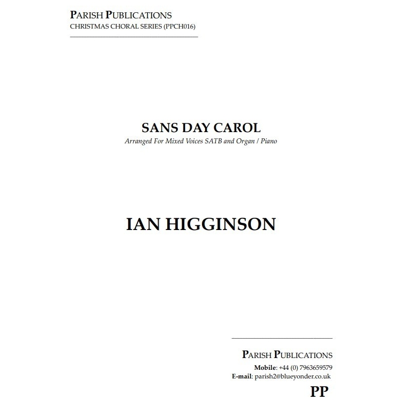 Higginson, Ian - Sans Day Carol (SATB & Keyboard)