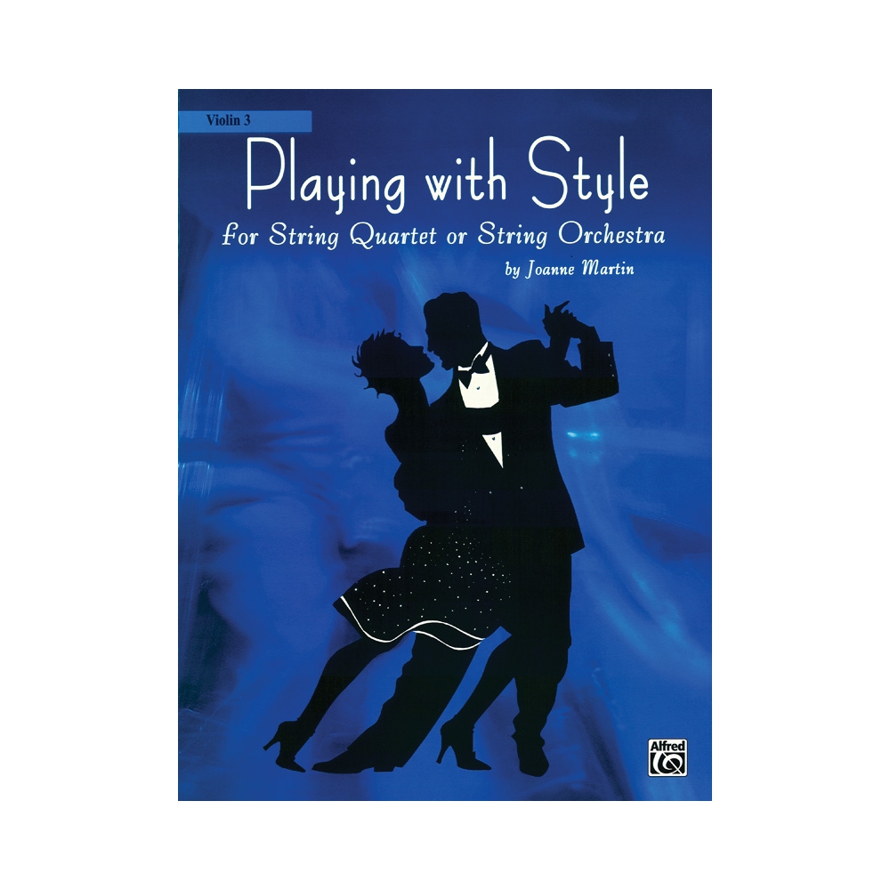 Martin, Joanne - Playing with Style for String Quartet or Str Orch