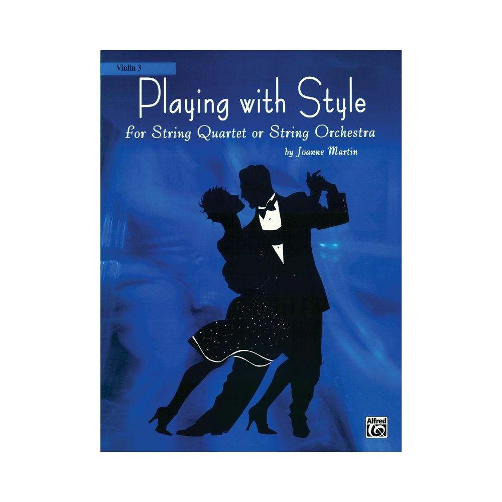 Playing with Style for String Quartet or String Orchestra