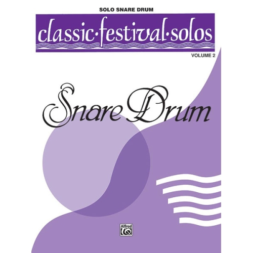 Classic Festival Solos (Snare Drum), Volume 2 Solo Book (Unaccompanied)