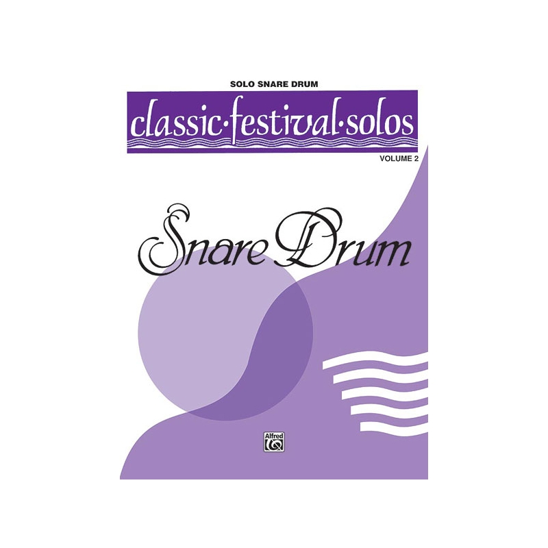 Classic Festival Solos (Snare Drum), Volume 2 Solo Book (Unaccompanied)