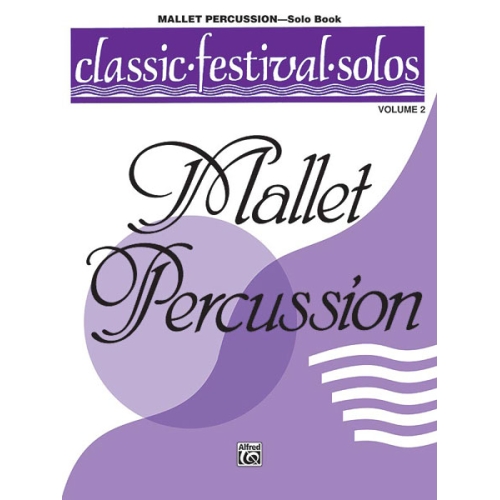 Classic Festival Solos (Mallet Percussion), Volume 2 Solo Book