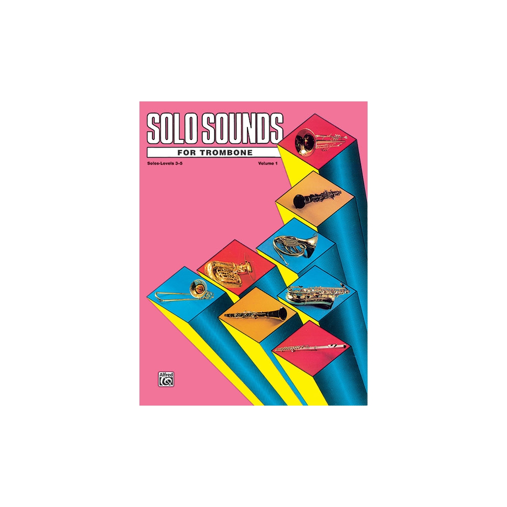 Solo Sounds for Trombone, Volume I, Levels 3-5