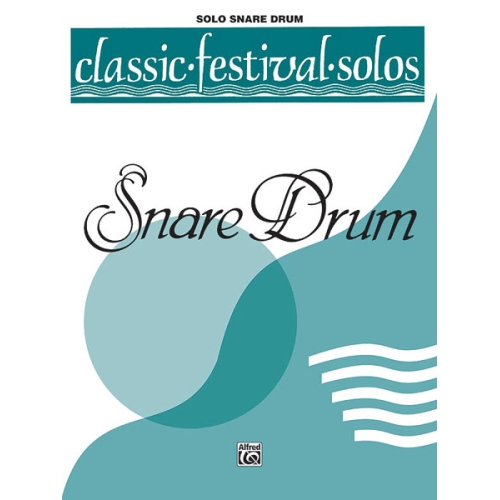 Classic Festival Solos (Snare Drum), Volume 1 Solo Book (Unaccompanied)