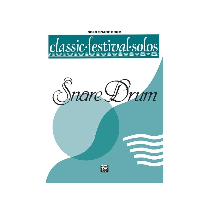 Classic Festival Solos (Snare Drum), Volume 1 Solo Book (Unaccompanied)