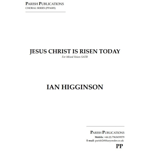 Higginson, Ian - Jesus Christ Is Risen Today (SATB a cappella)