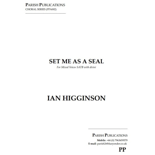 Higginson, Ian - Set Me as a Seal (SATB a cappella)