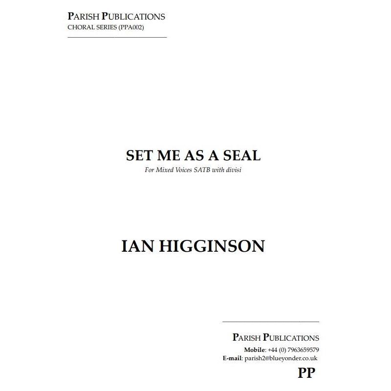 Higginson, Ian - Set Me as a Seal (SATB a cappella)