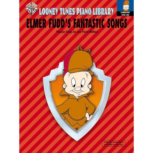 Looney Tunes Piano Library, Level 1: Elmer Fudd's Fantastic Songs