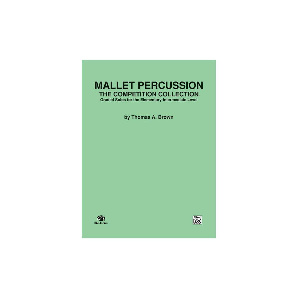 Brown, Thomas A. - Mallet Percussion: The Competition Collection