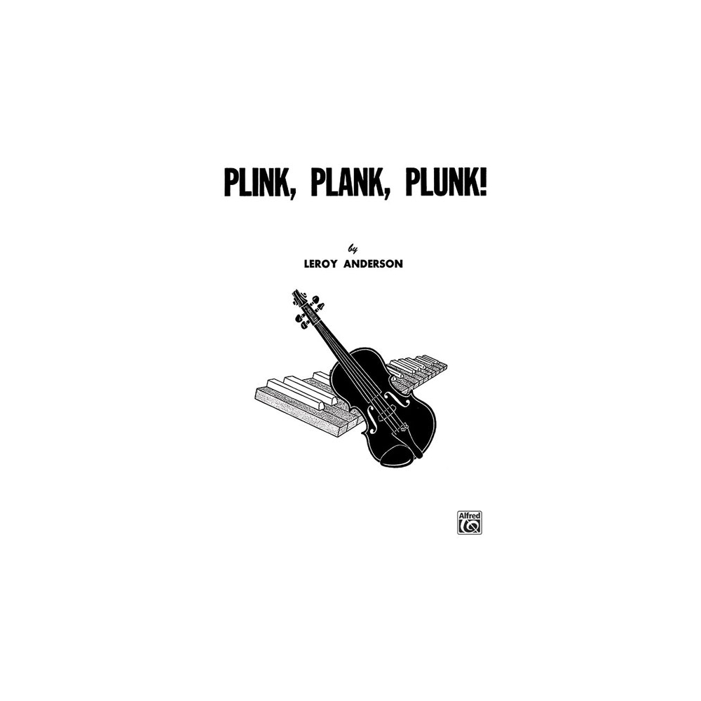 Anderson, Leroy - Plink, Plank, Plunk!