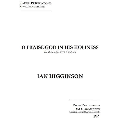 Higginson, Ian - O Praise God in His Holiness (SATB & Keyboard)
