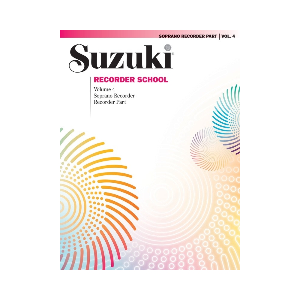 Suzuki Recorder School (Soprano Recorder), Volume 4 - Recorder Part