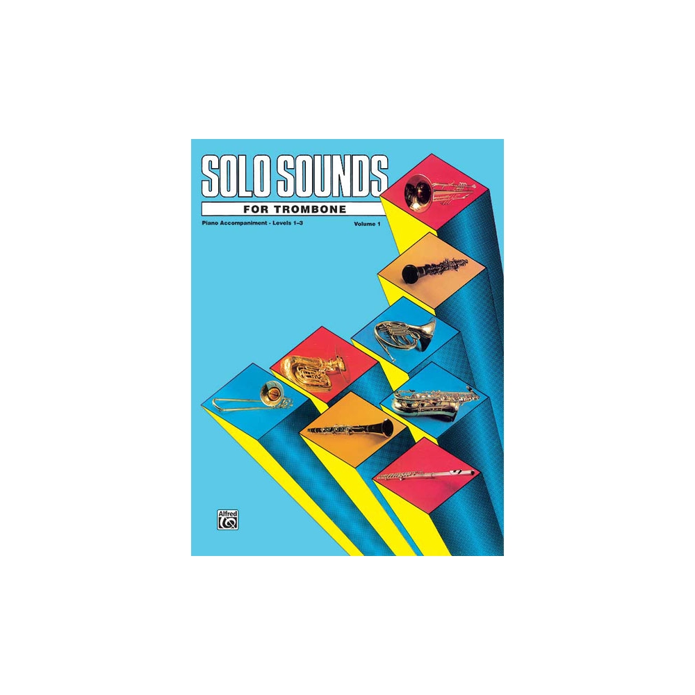 Solo Sounds for Trombone, Volume I, Levels 1-3