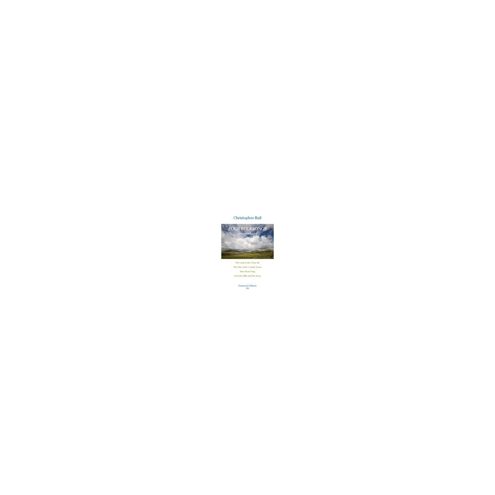 Ball, Christopher - Four Folksongs 