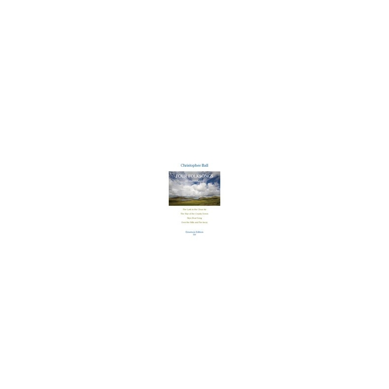 Ball, Christopher - Four Folksongs 