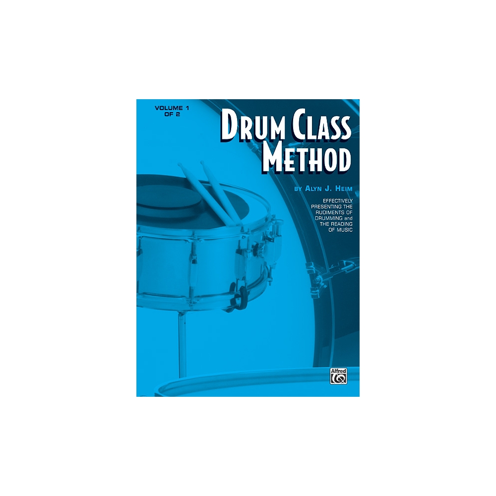 Heim, Alyn J. - Drum Class Method, Volume I