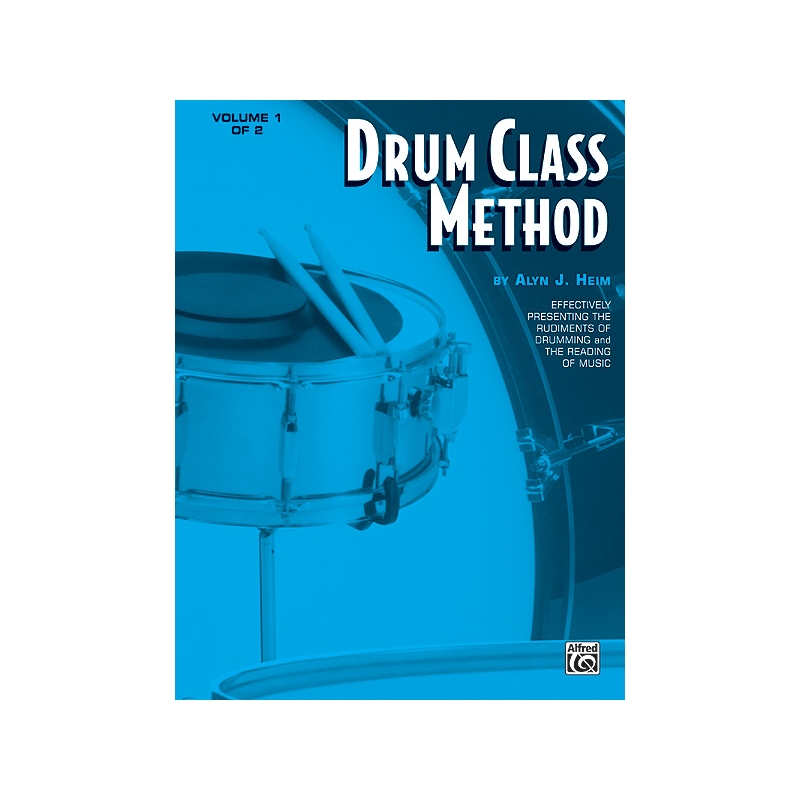 Heim, Alyn J. - Drum Class Method, Volume I