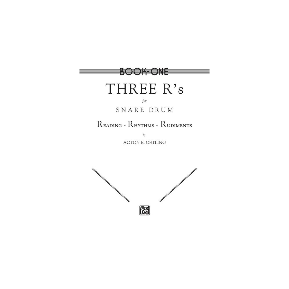 Ostling, Acton - Three R's for Snare Drum, Volume 1