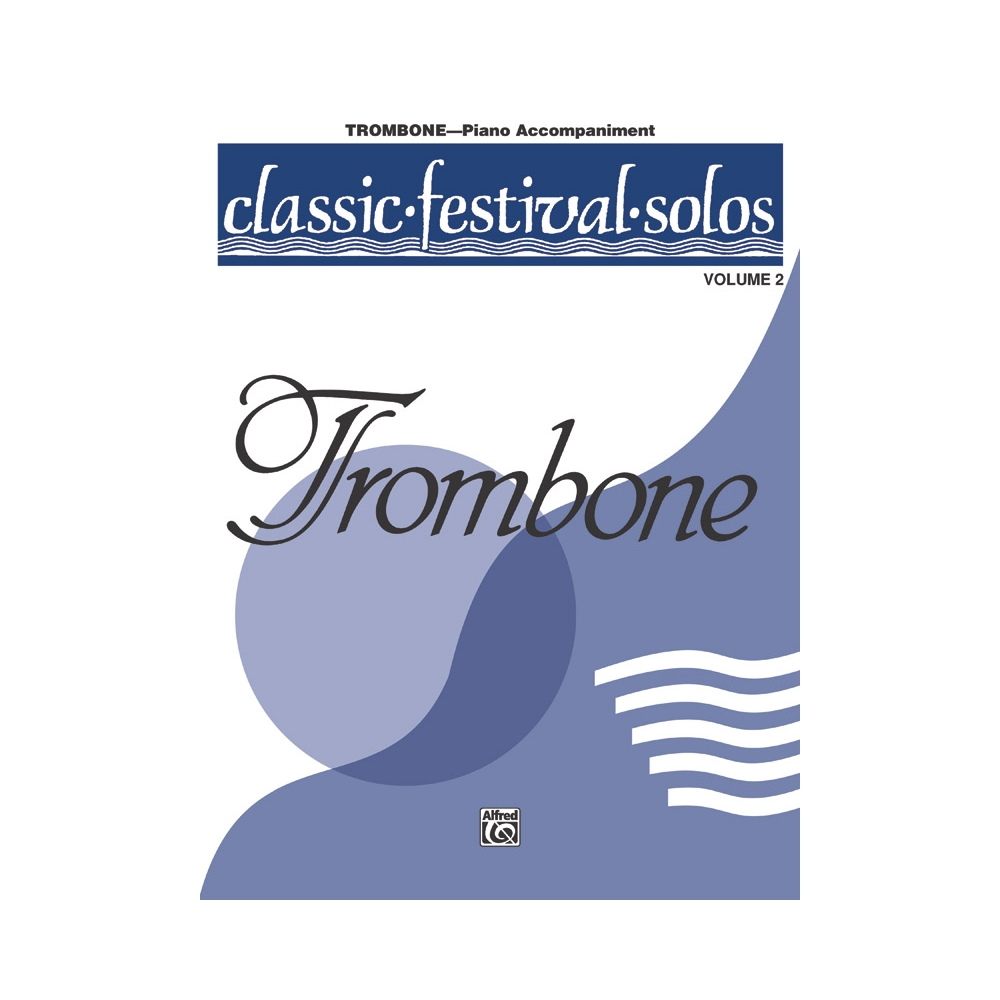 Classic Festival Solos (Trombone), Volume 2 Piano Acc.