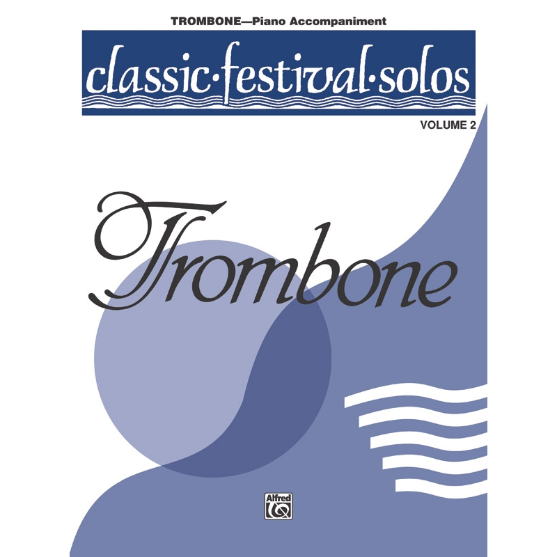 Classic Festival Solos (Trombone), Volume 2 Piano Acc.