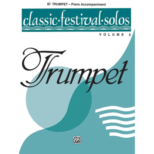 Classic Festival Solos (B-flat Trumpet), Volume 2 Piano Acc.