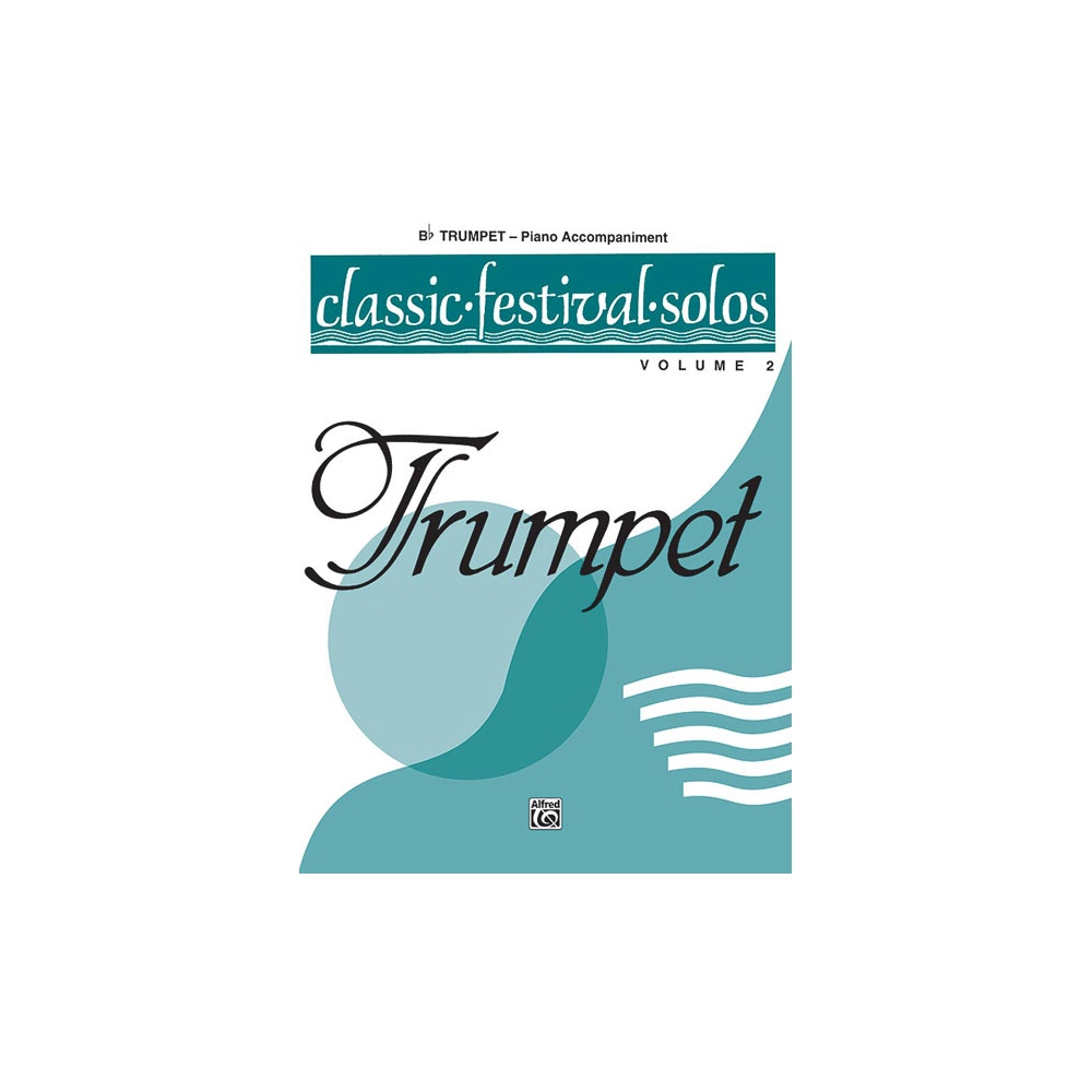 Classic Festival Solos Trumpet Vol. 2 Piano Acc.
