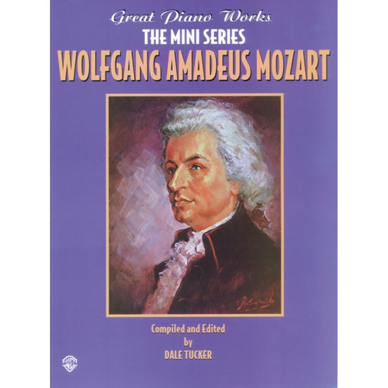 Great Piano Works -- The Mini Series: Wolfgang Amadeus Mozart