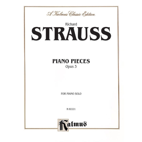 Strauss, Richard - Piano Pieces, Op. 3