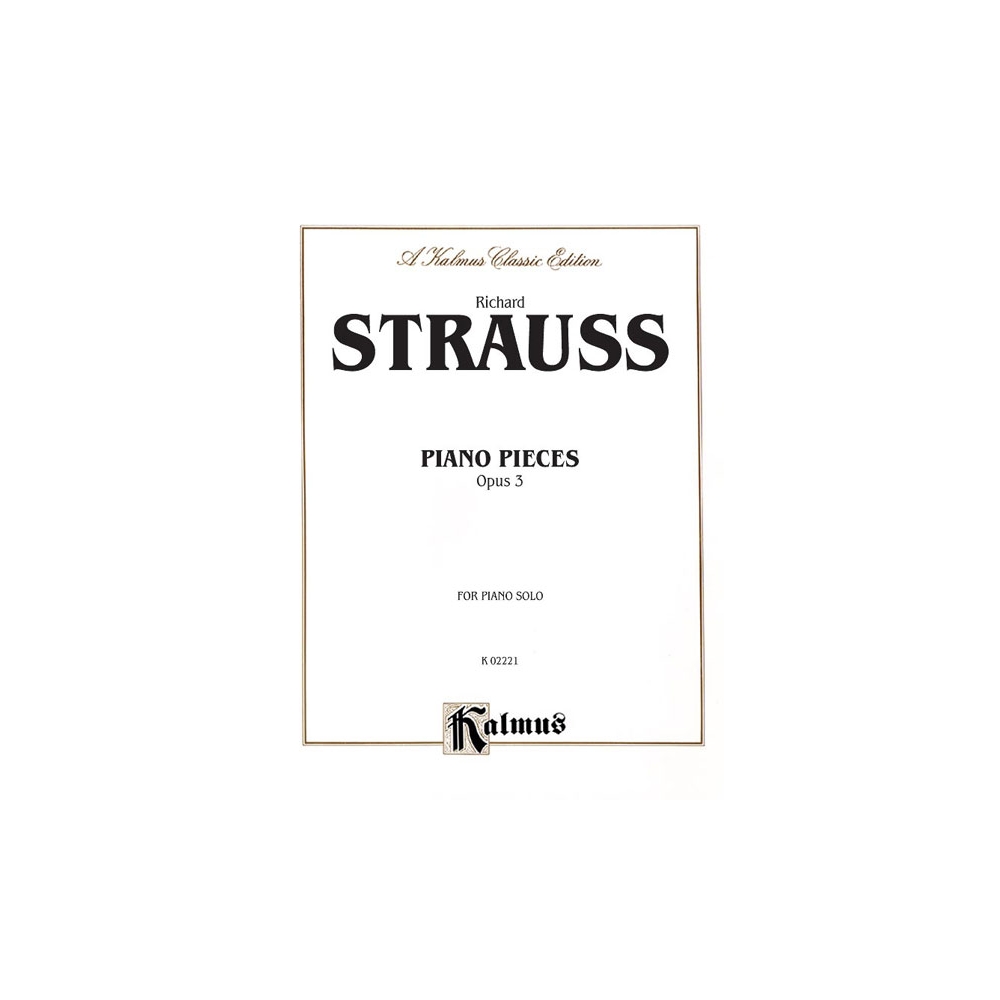 Strauss, Richard - Piano Pieces, Op. 3