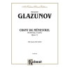 Glazunov, Alexander - Chant du Menstrel, Op. 71