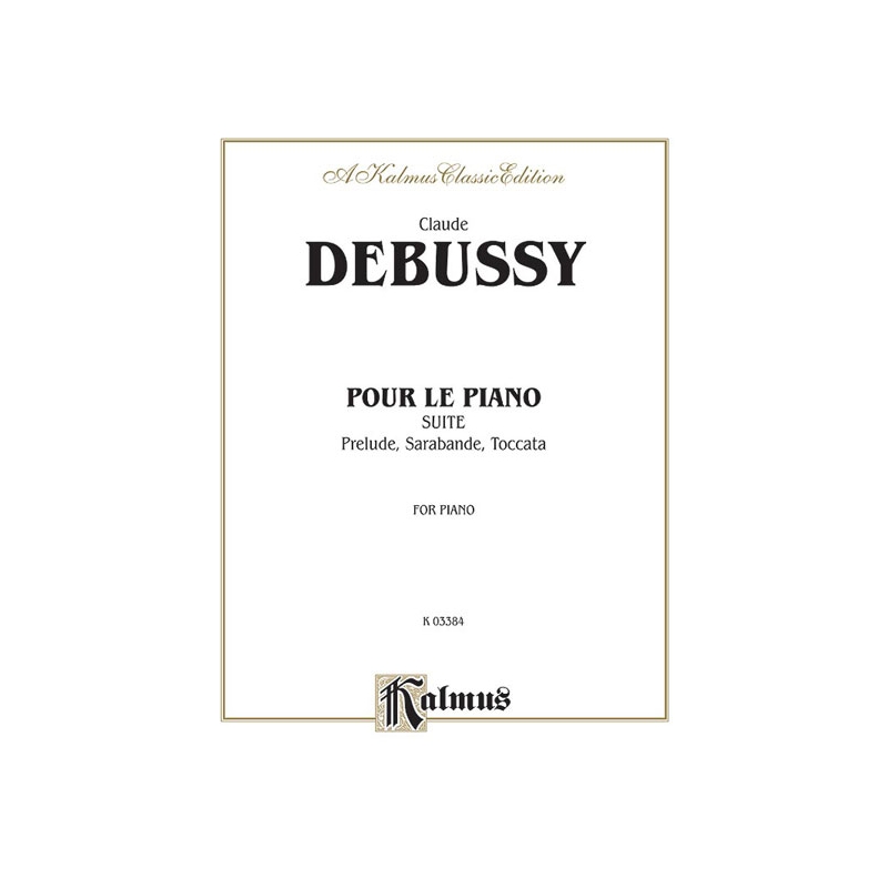 Debussy, Claude - Pour le Piano (Suite)