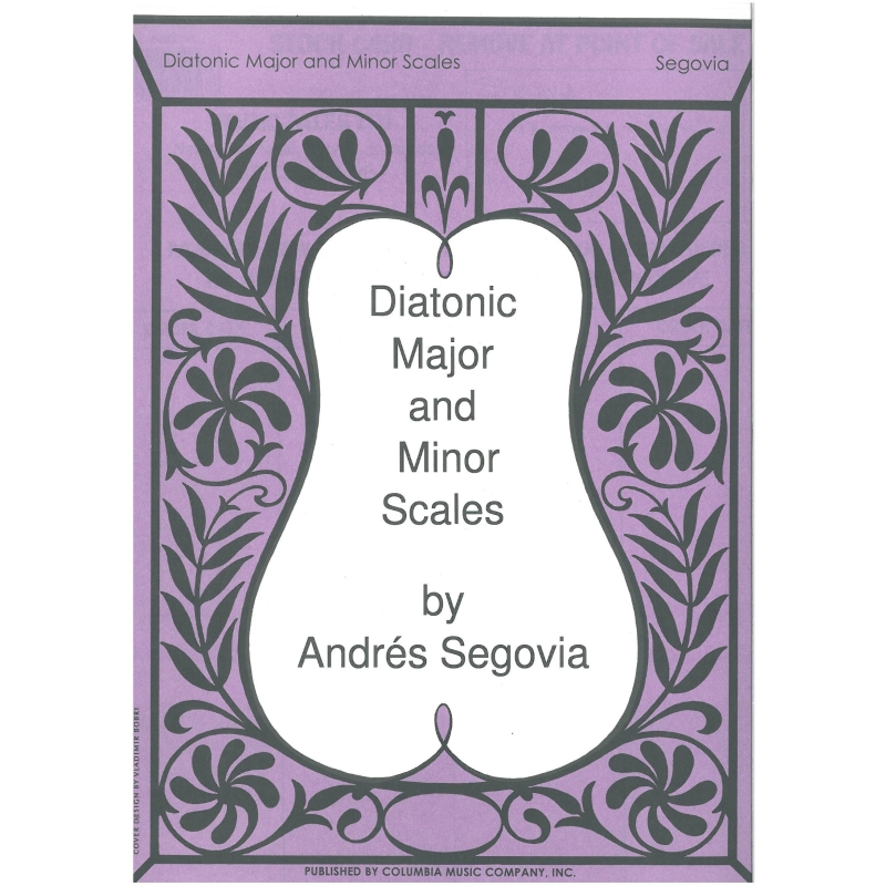 Segovia, Andrés - Diatonic Major and Minor Scales