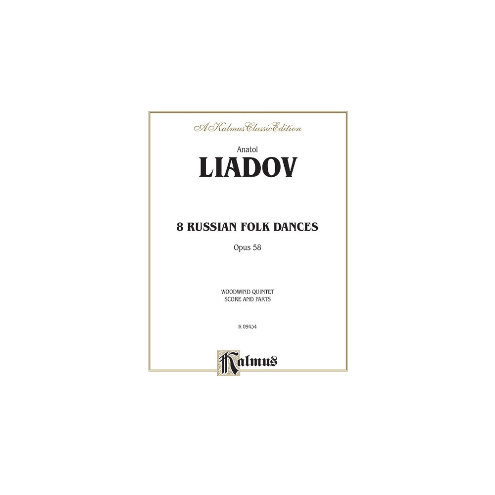 Liadov, Anatoly K. - Eight Russian Folk Dances, Op. 58