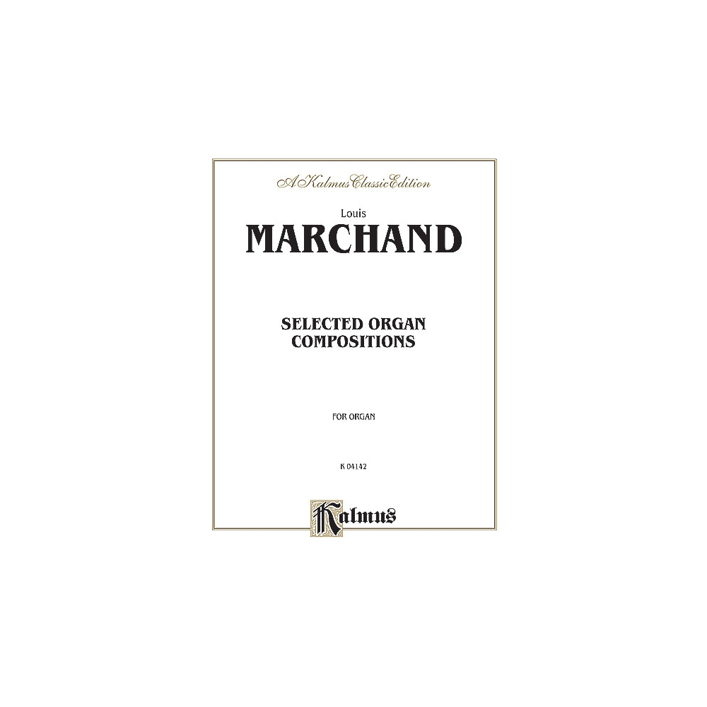 Marchand, Louis - Selected Organ Compositions