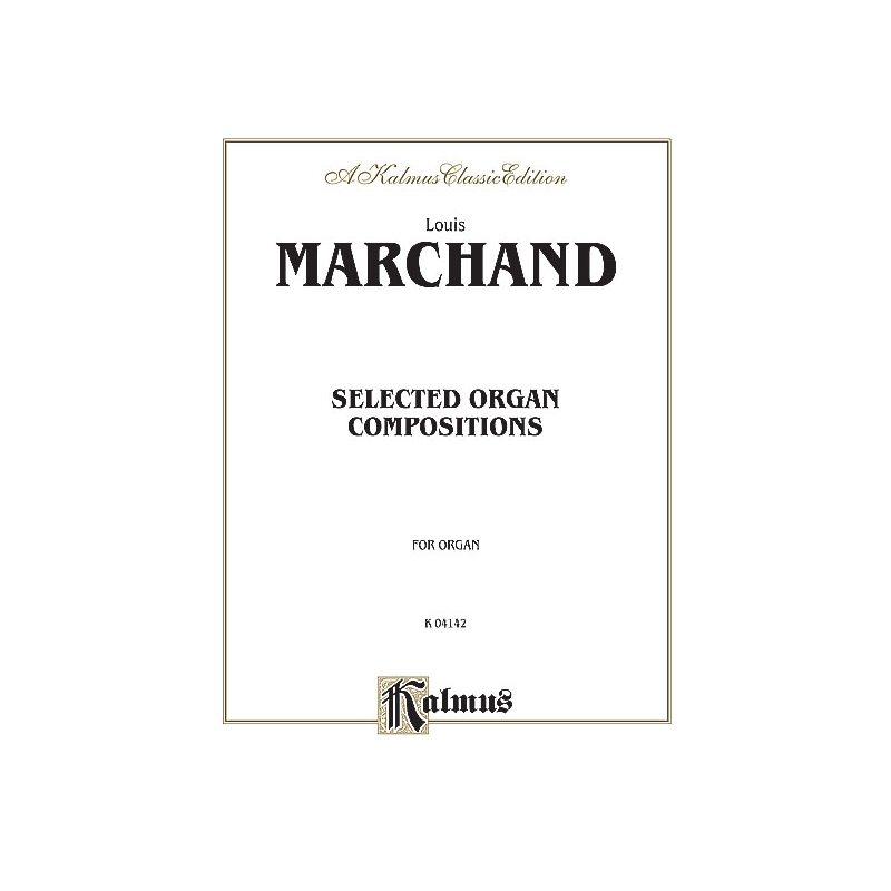 Marchand, Louis - Selected Organ Compositions